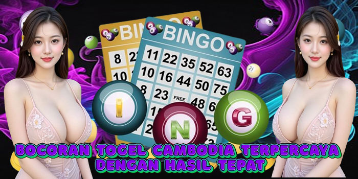 Bocoran Togel Cambodia Terpercaya Dengan Hasil Tepat